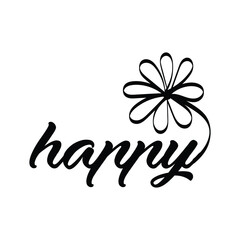 Positive quote for print or use as poster, card, flyer or T Shirt