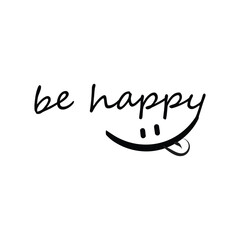 Positive quote for print or use as poster, card, flyer or T Shirt