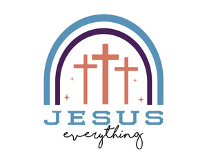 Jesus everything Christian saying phrase retro boho typographic art on white background © Designdecon