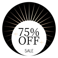 75% off sale written on a white circle with two stars and, in the background, sunshine and a black circle.