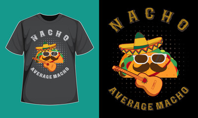 Nacho Average Macho T-Shirt