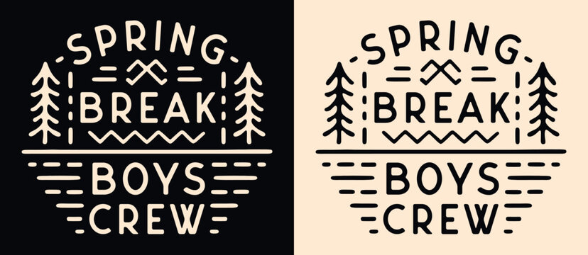Spring break boys crew squad team club badge logo. Retro vintage outdoor activities aesthetic. Text vector for children holiday camp vacation group trip matching shirt design printable accessories.