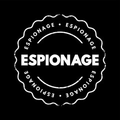 Espionage - type of cyberattack in which an unauthorized user attempts to access sensitive or classified data or intellectual property, text concept stamp