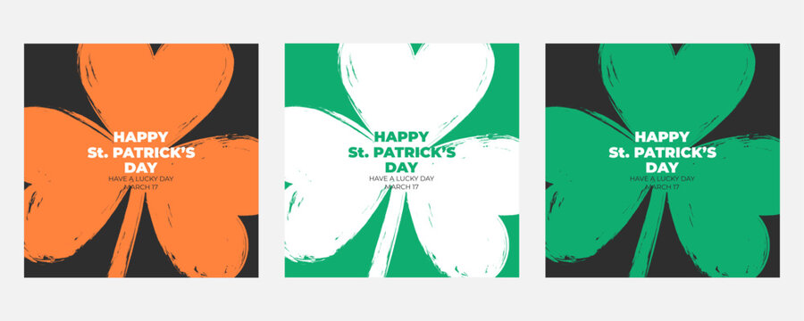 Happy St. Patrick's Day celebration set. Festive backgrounds with brush stroke shamrock symbol for Patrick's Day holiday greetings and invitations. Ireland's national holiday. Vector illustration.