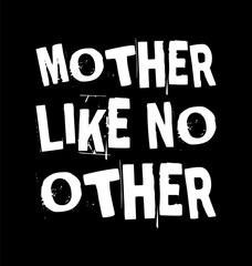 mother like no other simple typography with black background