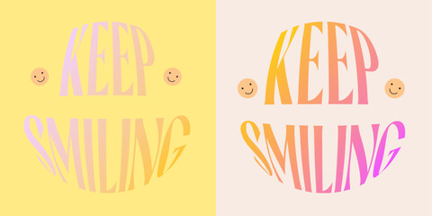 Lettering Keep Smiling. Retro slogan in round shape. Vector Illustration