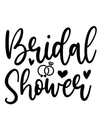 Wedding bridal shower design on plain white transparent isolated background for card, shirt, hoodie, sweatshirt, apparel, tag, mug, icon, poster or badge