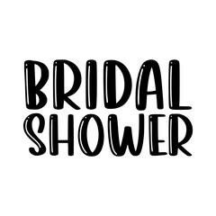 Wedding bridal shower design on plain white transparent isolated background for card, shirt, hoodie, sweatshirt, apparel, tag, mug, icon, poster or badge