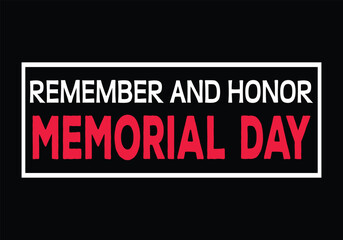 Fototapeta premium Remember and honor memorial day. Memorial Day, May 27, 2024. Happy Memorial Day text Quotes Typography New Design For T Shirt, Backround, banner, poster, vector illustration.