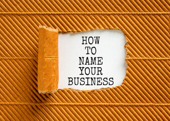 How to name your business symbol. Concept words How to name your business on beautiful white paper....