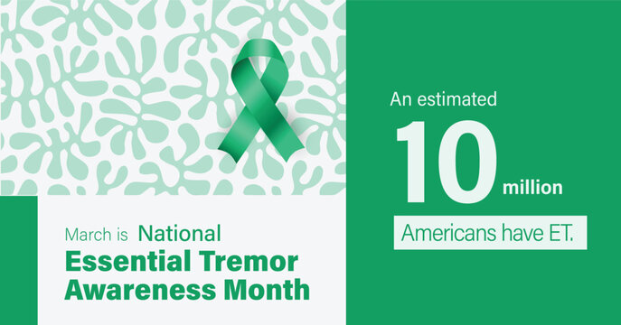 National Essential Tremor Awareness Month campaign banner. ET is neurological condition, that causes involuntary and rhythmic shaking.