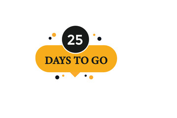 25 days to go countdown to go one time,  background template,25 days to go, countdown sticker left banner business,sale, label button