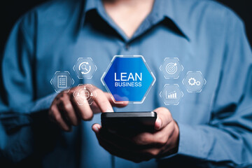 Agile and lean business management concept. Businessman use smartphone with lean business word and icons for team and company development strategy.