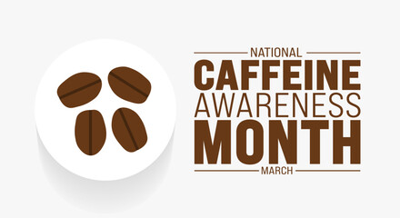 March is Caffeine Awareness Month background template. Holiday concept. use to background, banner, placard, card, and poster design template with text inscription and standard color. vector