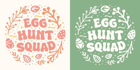 Egg hunt squad team crew gang lettering badge logo. Retro groovy vintage pastel pink green aesthetic. Text vector for children kids girls family group funny Easter activity printable shirt design.