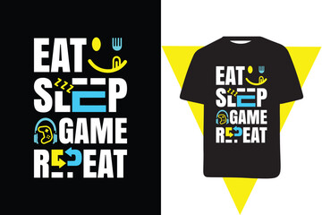 Eat sleep game repeat typography t shirt design
