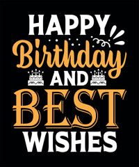 Happy Birthday And Best Wishes T-shirt Design