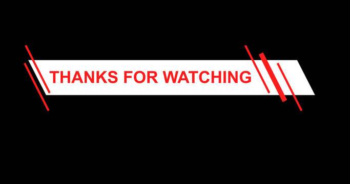 Simple modern Thanks for watching lower third end credits banner. Thanks animated suitable for celebration events video outros, thanking message wishes motion graphic, title share.