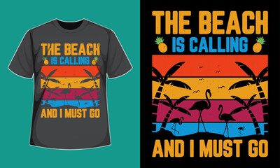 The Beach is Calling and I Must Go. Flamingo T-Shirt