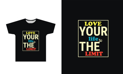 Love your life to the limit T-Shirt Design Graphic