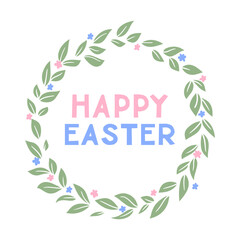 Easter typographic composition in pastel colors. Flat words Happy Easter in floral wreath with flowers. Isolated vector illustration on white background