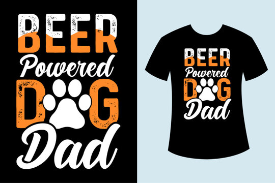 Beer powered dog dad funny drinking t-shirt design