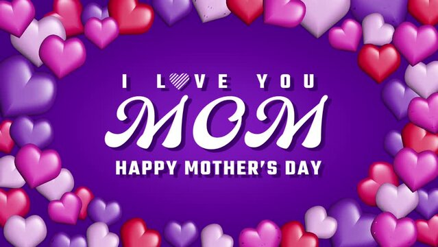 I love you happy Mothers day greeting animation. Animated happy Mothers day with love background
