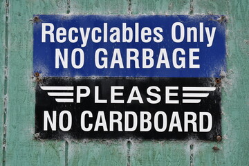 Recyclables only sign. No cardboard.