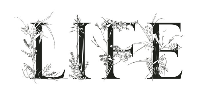 Lettering with floral and plant motifs. Vector illustration. Life	