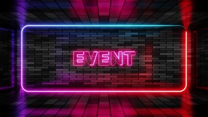 Neon sign event in speech bubble frame on brick wall background 3d render. Light banner on the wall background. Event loop for business, music and other, design template, night neon signboard