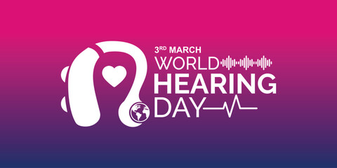 World Hearing Day, raise awareness about how to prevent deafness and how to prevent deafness and hearing loss and promote ear and hearing care around the world, vector illustration.