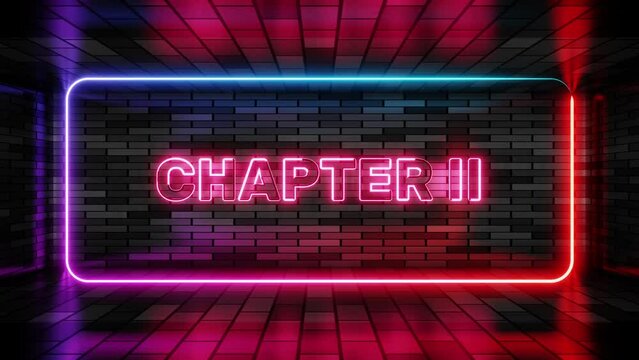 Neon sign chapter two in speech bubble frame on brick wall background 3d render. Light banner on the wall background. Chapter two loop act 2 second, design template, night neon signboard