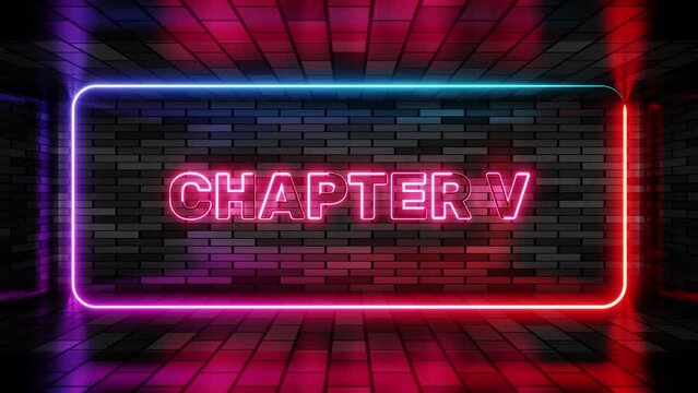 Neon sign chapter five in speech bubble frame on brick wall background 3d render. Light banner on the wall background. Chapter five loop act 5 fifth, design template, night neon signboard