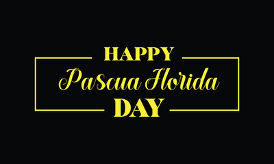 Happy Pascua Florida Day Stylish Text Design