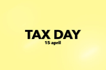 Tax day text on a blurred light yellow background with lens flare effect, gradient