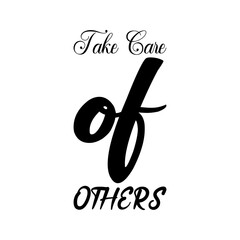 take care of others black letter quote