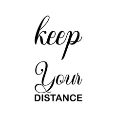 keep your distance black letter quote