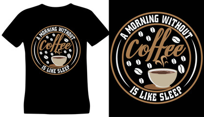 Coffee T shirt Design Vector or EPS