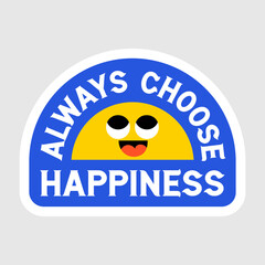 Choose Happiness 