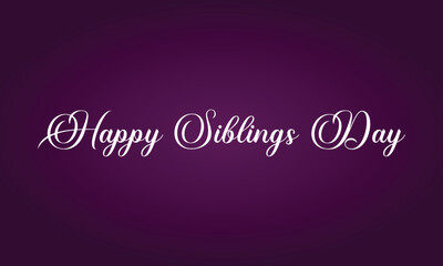 Happy Siblings Day Text With Gradient Background Design