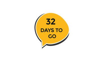 32 days to go countdown to go one time,  background template,32    days to go, countdown sticker left banner business,sale, label button,