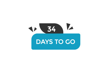 34 days to go countdown to go one time,  background template,34   days to go, countdown sticker left banner business,sale, label button,