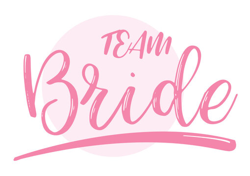 Team Bride Calligraphy Style For Design