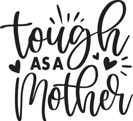 Tough As a Mother