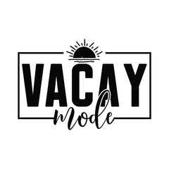 vacay mode