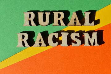 Rural Racism, phrase s banner headline