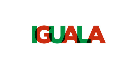 Iguala in the Mexico emblem. The design features a geometric style, vector illustration with bold typography in a modern font. The graphic slogan lettering.