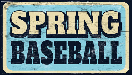 Old distressed spring baseball sign on wood