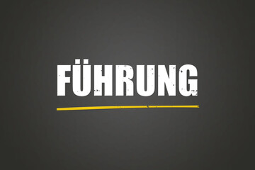 Obraz premium Fuehrung. Eine schwarze Tafel mit weissem Text. Illustration mit Grunge Textstil.