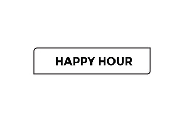 
Happy hour button web banner templates. Vector Illustration 

